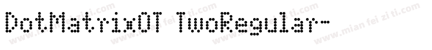 DotMatrixOT TwoRegular字体转换